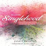 Slayin' Singlehood cover image cdn