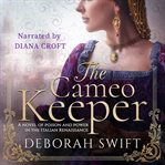 The Cameo Keeper : A Novel Of Poison And Power In The Italian Renaissance cover image cdn
