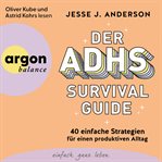 Der ADHS-Survival Guide - 40 einfache Strategien für einen produktiven Alltag cover image cdn