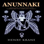Anunnaki : Reptilians, Revelations For Humankind (the Complete Trilogy) cover image cdn