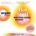 Hot Stuff - Wechseljahre-Wissen to Go - von Den Macherinnen Des Erfolgs-Podcasts "Hormongesteuert" cover image cdn
