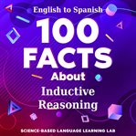 100 Facts About Inductive Reasoning : English To Spanish cover image cdn