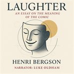 Laughter: An Essay on the Meaning of the Comic cover image cdn