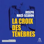 La Croix des ténèbres cover image cdn