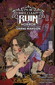 Our Brilliant Ruin. Horror at Crane Mansion cover image cdn