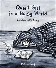 Quiet Girl in a Noisy World: An Introvert's Story cover image cdn