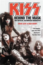 KISS : Behind the Mask - Official Authorized Biogrphy cover image cdn