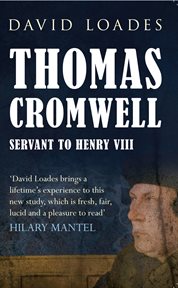 Thomas Cromwell : Servant To Henry Viii cover image cdn