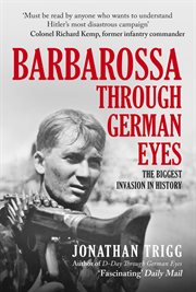 Barbarossa Through German Eyes : The Biggest Invasion In History cover image cdn