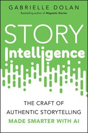 Story Intelligence : The Craft of Authentic Storytelling, Made Smarter with AI cover image cdn