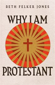 Why I Am Protestant cover image cdn