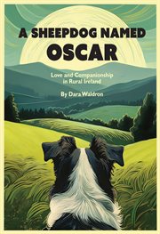 A Sheepdog Named Oscar : Love And Companionship In Rural Ireland cover image cdn