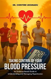 Taking Control of Your Blood Pressure : An Evidence-based Guide To Understanding And Managing Hypertension cover image cdn