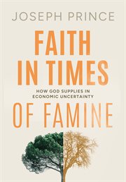Faith in Times of Famine: How God Supplies in Economic Uncertainty cover image cdn