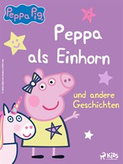Peppa als Einhorn und andere Geschichten cover image cdn