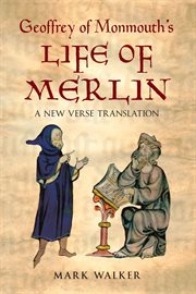 Geoffrey of Monmouth's Life of Merlin : A New Verse Translation cover image cdn