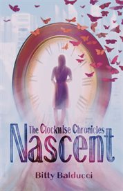 The Clockwise Chronicles : Nascent cover image cdn