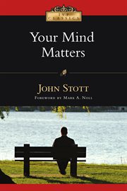 Your Mind Matters : The Place Of The Mind In The Christian Life cover image cdn