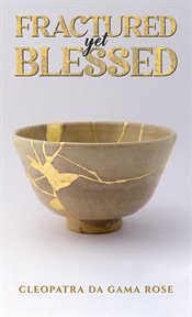 Fractured yet Blessed cover image cdn