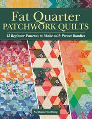 Fat Quarter Patchwork Quilts : 12 Beginner Patterns To Make With Precut Bundles cover image cdn