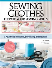 Sewing Clothes - Elevate Your Sewing Skills : A Master Class In Finishing, Embellishing, And The Details cover image cdn