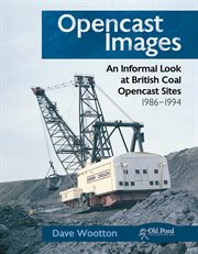 Opencast Images : An Informal Look At British Coal Opencast Sites cover image cdn