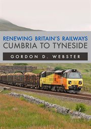 Renewing Britain's Railways: Cumbria to Tyneside cover image cdn