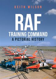 RAF Training Command : A Pictorial History cover image cdn