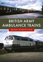 British Army Ambulance Trains cover image cdn