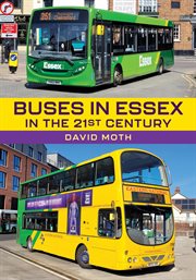 Buses in Essex in the 21st Century cover image cdn