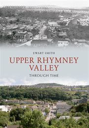 Upper Rhymney Valley Through Time cover image cdn