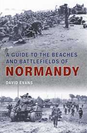 A Guide to the Beaches and Battlefields of Normandy cover image cdn