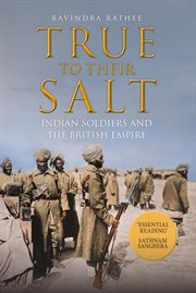 True to Their Salt : Indian Soldiers And The British Empire cover image cdn