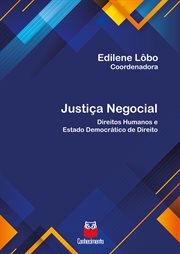 Justiça negocial : Direitos Humanos E Estado Constitucional Democrático De Direito cover image cdn