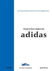 Pequeño libro de Adidas : La Historia De La Icónica Marca De Ropa cover image cdn