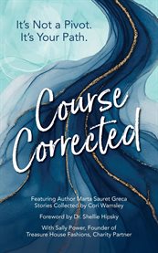 Course Corrected : It's Not A Pivot. It's Your Path. cover image cdn