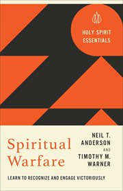 Spiritual Warfare (Holy Spirit Essentials) : Learn To Recognize And Engage Victoriously cover image cdn