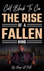 Cell Block to CEO the Rise of a Fallen King cover image cdn