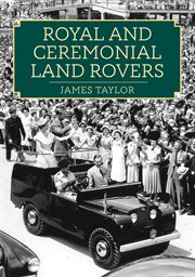 Royal and Ceremonial Land Rovers cover image cdn