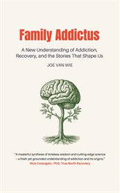 Family Addictus : A New Understanding Of Addiction, Recovery, And The Stories That Shape Us cover image cdn