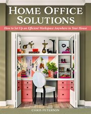 Home Office Solutions : How To Set Up An Efficient Workspace Anywhere In Your House cover image cdn