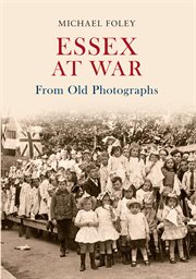 Essex at War From Old Photographs cover image cdn