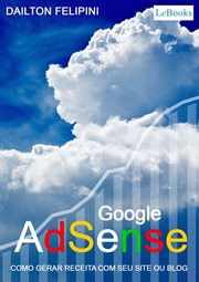 Google adsense : Como Gerar Receita Com Seu Site Ou Blog cover image cdn