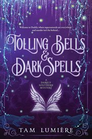 Tolling Bells & Dark Spells: A Southern Paranormal Cozy Mystery cover image cdn