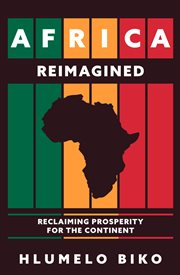 Africa Reimagined : Reclaiming Prosperity For The Continent cover image cdn