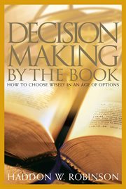 Decision Making by the Book : How To Choose Wisely In An Age Of Options cover image cdn