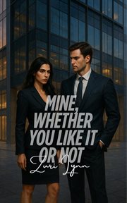 Mine, Whether You Like It or Not cover image cdn