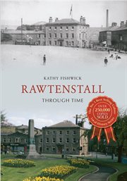 Rawtenstall Through Time cover image cdn