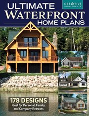 Ultimate Waterfront Home Plans : 179 Designs Ideal For Personal, Family, Company Retreats cover image cdn