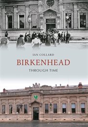Birkenhead Through Time cover image cdn